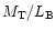 $M_{\rm T}/L_{\rm B}$