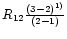$R_{12}\frac{(3-2)^{1)}}{(2-1)}$