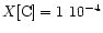 $X{\rm [C]}= 1~10^{-4}$