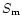 $S_{\rm m}$