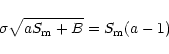 \begin{displaymath}\sigma \sqrt{aS_{\rm m}+B}=S_{\rm m} (a-1)
\end{displaymath}