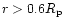 $r>0.6R_{\rm p}$