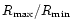 $R_{\rm max}/R_{\rm min}$