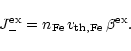 \begin{displaymath}J^{\rm ex}_-=n_{\rm Fe}\,v_{\rm th,Fe}\,\beta^{\rm ex}.
\end{displaymath}