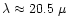 $\lambda\approx20.5~\mu$