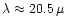 $\lambda\approx20.5\,\mu$