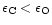 $\epsilon_{\rm C}<\epsilon_{\rm O}$