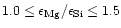 $1.0\le\epsilon_{\rm
Mg}/\epsilon_{\rm Si}\le1.5$
