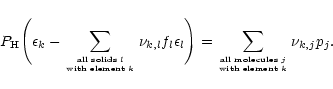 \begin{displaymath}P_{\rm H}\Bigg( \epsilon_k - \sum_{{\rm all\;solids}\;l \atop...
...ll\;molecules}\;j \atop {\rm with\;element}\;k}
\nu_{k,j}p_j .
\end{displaymath}