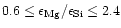 $0.6\le\epsilon_{\rm Mg}/\epsilon_{\rm
Si}\le2.4$