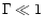 $\Gamma\ll1$