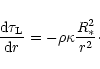 \begin{displaymath}\frac{{\rm d}\tau_{\mbox{\scriptsize L}}}{{\rm d}r}=-\rho\kappa{R_*^2\over r^2}\cdot
\end{displaymath}