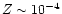 $Z \sim 10^{-4}$