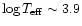 $\log T_{\rm eff} \sim 3.9$