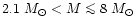 $2.1~M_{\odot} < M \mathrel{\mathchoice {\vcenter{\offinterlineskip\halign{\hfil...
...rlineskip\halign{\hfil$\scriptscriptstyle ...