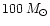 $100 \, M_\odot$