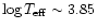 $\log T_{\rm eff} \sim 3.85$