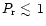 $P_{\rm r} \;
\raise0.3ex\hbox{$<$\kern-0.75em\raise-1.1ex\hbox{$\sim$ }}\;\hskip-2pt 1$