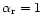 $\alpha _{\rm r} = 1$