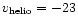 $v_{\rm helio}=-23$