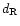 $d_{\rm R}$