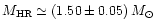 $M_{\rm HR}\simeq (1.50\pm0.05) \, M_\odot$