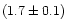 $(1.7\pm0.1)$