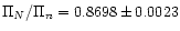 $\Pi_N/\Pi_n = 0.8698\pm0.0023$