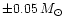 $\pm 0.05 \, M_{\odot }$