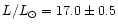 $L/L_\odot = 17.0\pm0.5$