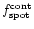 $f_{\rm spot}^{\rm cont}$