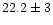 $22.2\pm3$