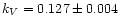 $k_{V} = 0.127 \pm 0.004$