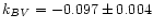 $k_{\it BV} = -0.097 \pm 0.004$