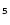 $_\mathsf{5}$