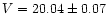$V = 20.04 \pm 0.07$