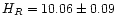 $H_{R} = 10.06 \pm 0.09$