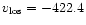$v_{\rm los}= -422.4$