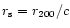 $r_{\rm s}=r_{\rm 200} / c$