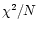 $\chi ^2/N$