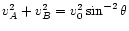 $v_A^2 + v_B^2 = v_0^2 \sin^{-2} \theta$