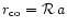 $r_{\rm
co}=\mathcal{R} \, a$