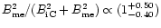 $B^{2}_{\rm me}/(B^{2}_{\rm iC}+B^{2}_{\rm me})\propto (1^{+0.50}_{-0.40})$