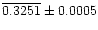 $\overline{0.3251}\pm 0.0005$
