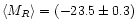 $\langle M_{R}\rangle=(-23.5\pm 0.3)$