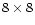 $8\times 8$