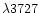 $\lambda 3727$