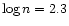 $\log n = 2.3$