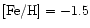 $\mbox{\rm [Fe/H]}= -1.5$