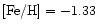 $\mbox{\rm [Fe/H]}= -1.33$